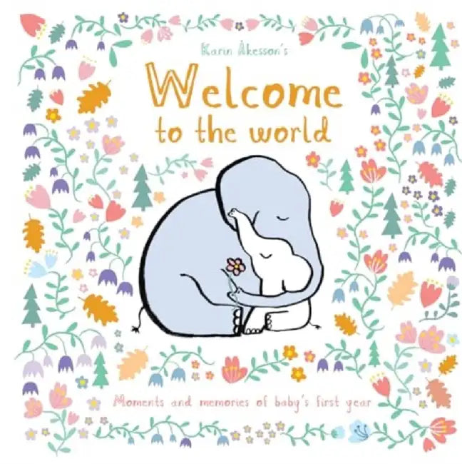 Welcome to the World by Karin Akesson