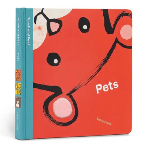 Spring Street Touch and Feel: Pets by Boxer Books