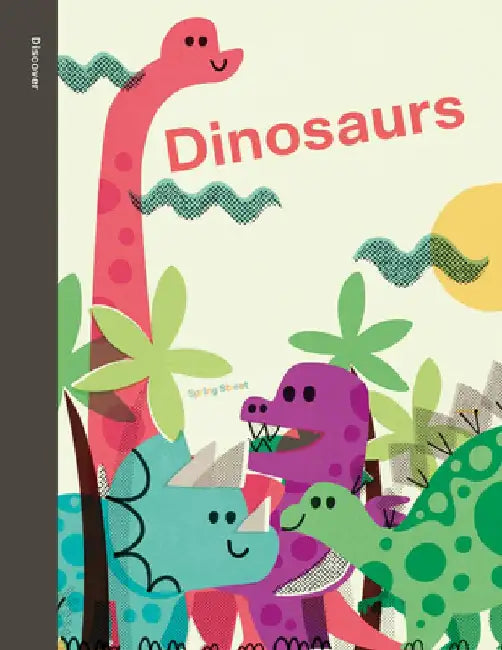 Spring Street Discover: Dinosaurs by Boxer Books