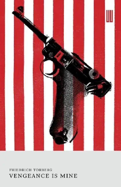 Vengeance is Mine by Friedrich Torberg, Menachem Kaiser, Stephanie Gorrell Ortega