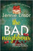 The Bad Neighbour by Ensor, Jennie