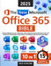 The New Microsoft Office 365 Bible: Achieve Mastery in Just 15 Minutes a Day - Illustrated Guide with Secret Tips and Shortcuts to Excel, Word, PowerP by Rick Sterling