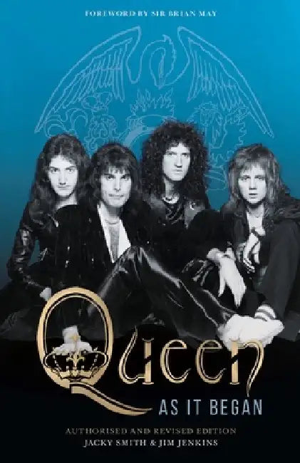 Queen as It Began: The Authorized Biography by Jacky Smith