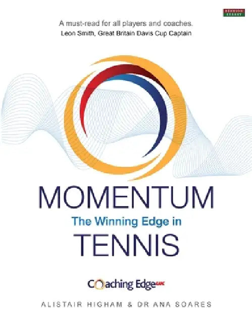 Momentum: The Winning Edge in Tennis by Alistair Higham, Ana Soares