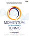Momentum: The Winning Edge in Tennis by Alistair Higham, Ana Soares