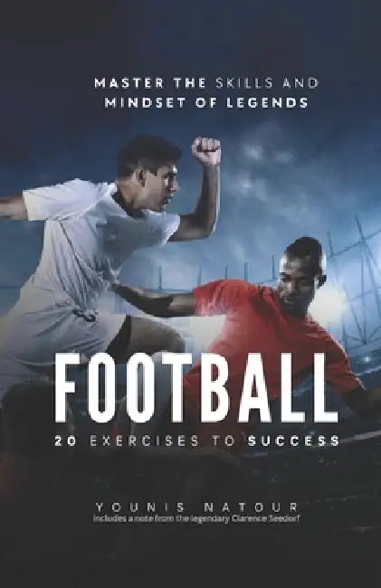 Football: 20 Exercises To Success by Younis Natour
