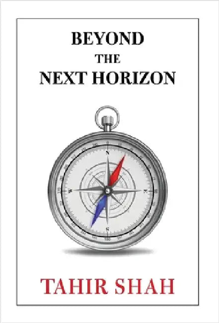 Beyond the Next Horizon by Shah, Tahir