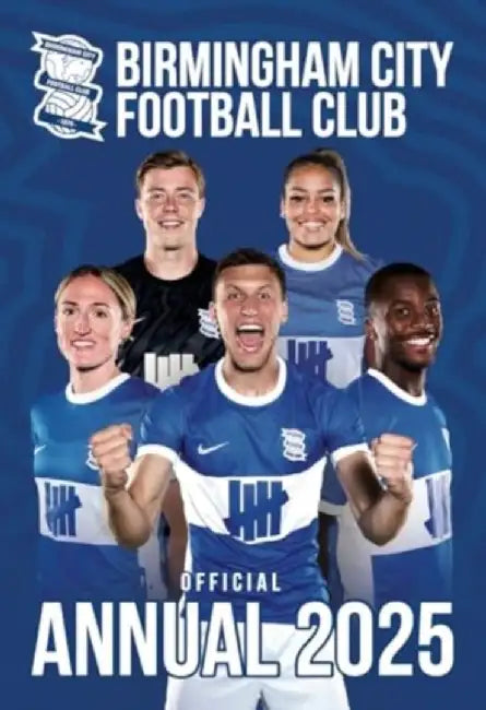 Official Birmingham City FC Annual 2025 by Grange