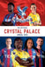 Official Crystal Palace FC Annual 2025 by Grange
