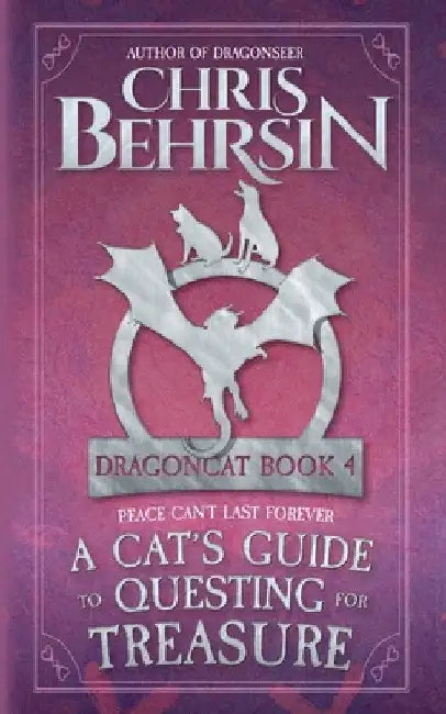 A Cat's Guide to Questing for Treasure: 5x8 Paperback Edition by Chris Behrsin