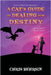 A Cat's Guide to Dealing with Destiny by Behrsin, Chris