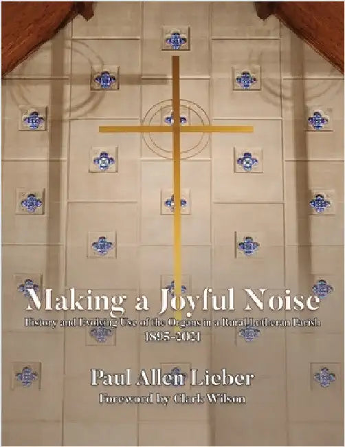 Making a Joyful Noise by A. Lieber, Paul