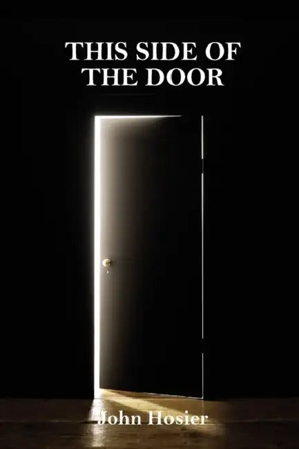 This Side of the Door by John E. Hosier