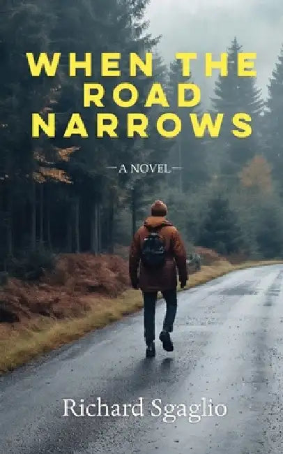 When The Road Narrows by Sgaglio, Richard