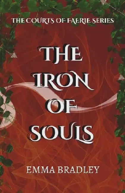 The Iron of Souls by Emma Bradley