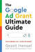 The Google Ad Grant Ultimate Guide: Featuring 45+ Case Studies by Grant Hensel