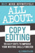 All About Copyediting: 55 Easy Edits to Improve Your Writing Skills Forever by K. J. Heritage