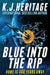 Blue Into The Rip by K. J. Heritage