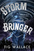 Storm Bringer by Tig Wallace