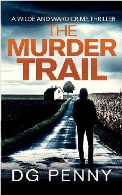 The Murder Trail by Penny, Dg