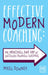 Effective Modern Coaching: The Principles and Art of Successful Business Coaching by Myles Downey