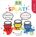 Splat!: A Bilingual Story About Colors English - Spanish by Hamilton-Lee, Ann