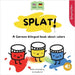 Splat! A German bilingual book about colors by Hamilton-Lee, Ann