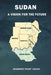 Sudan: A Vision For The Future by Sukkar, Mohammed Yousif