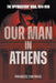 Our Man in Athens: The Spymasters' War, 1914 - 1918 by Panagiotis Dimitrakis