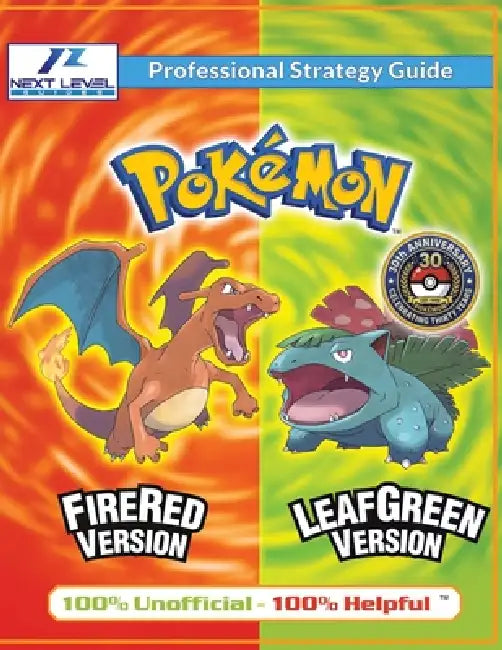 Pokemon FireRed and LeafGreen Strategy Guide (Full Color): 100% Unofficial - 100% Helpful Walkthrough by Next Level Guides