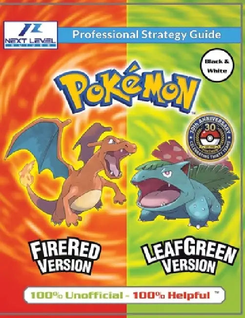 Pokemon FireRed and LeafGreen Strategy Guide (Black and White Budget-Friendly Edition): 100% Unofficial - 100% Helpful Walkthrough by Next Level Guides