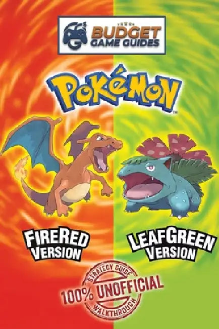 Pokemon FireRed and LeafGreen Strategy Guidebook: Affordable & Unofficial Strategy Guide Walkthroughs by Budget Game Guides