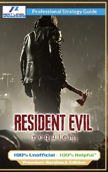 Resident Evil Requiem Strategy Guide (Full Color Premium Hardback): 100% Unofficial - 100% Helpful Walkthrough by Next Level Guides