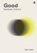 Good: Aesthetic Politics by Sean Cubitt