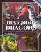 Designing Dragons: An Artist's Guide to the Legendary Mythical Creatures by Publishing