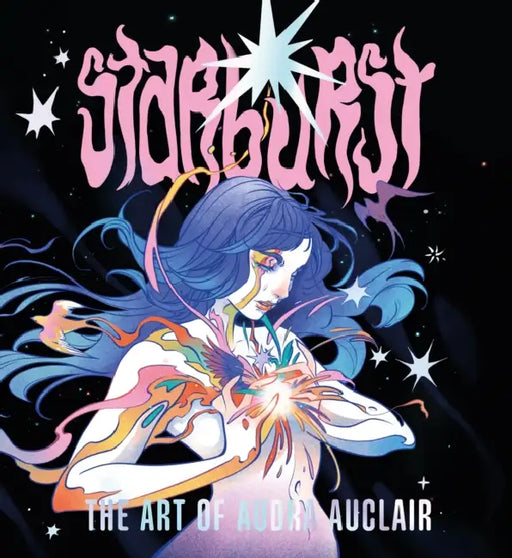 Starburst: The Art of Audra Auclair by Audra Auclair, Publishing