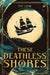These Deathless Shores by P.H. Low