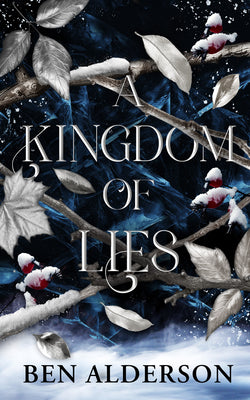 A Kingdom of Lies: Realm of Fey by Ben Alderson