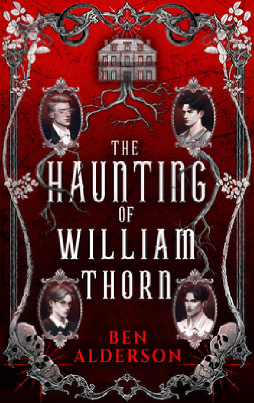 The Haunting of William Thorn by Ben Alderson