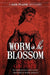 Worm in the Blossom by Susan Grossey