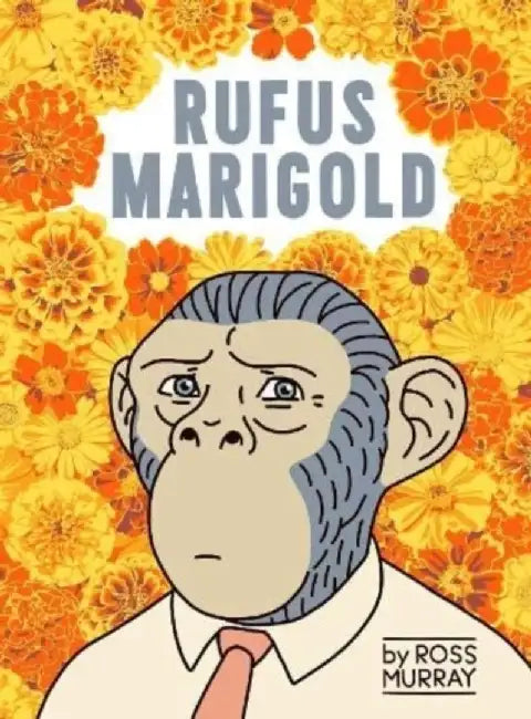 Rufus Marigold by Ross Murray