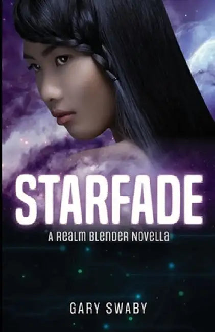 Starfade: A Realm Blender Novella by Swaby Gary