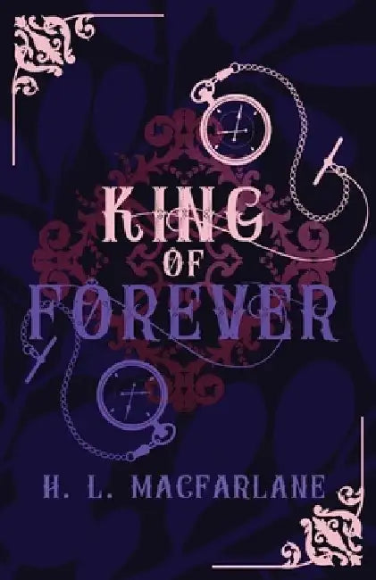 King of Forever: A Gothic Scottish Fairy Tale by H. L. MacFarlane