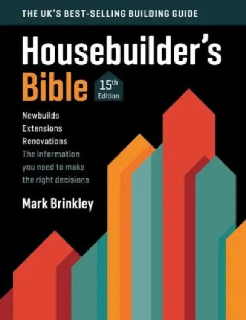 The Housebuilder's Bible by Mark Brinkley