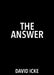 The Answer by David Icke