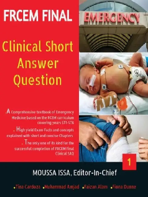 Frcem Final: Clinical Short Answer Question, Volume 1 in Full Colour by Moussa Issa