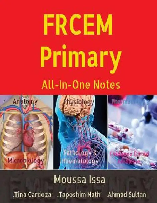 FRCEM Primary: All-In-One Notes (5th Edition, Full Colour) by Moussa Issa
