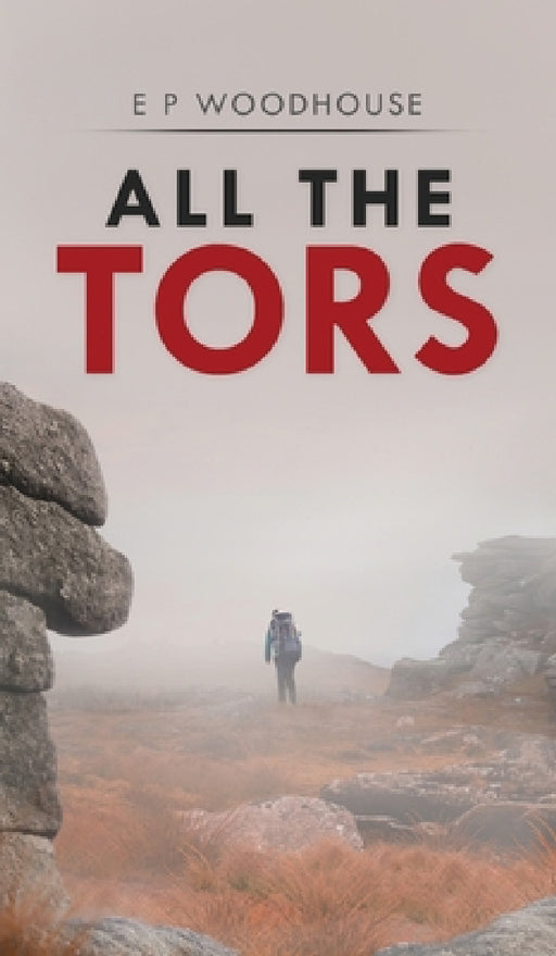 All the Tors by E. P. Woodhouse
