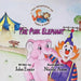 The Pink Elephant: The Adventures of Poppy & Bobo by John Evans