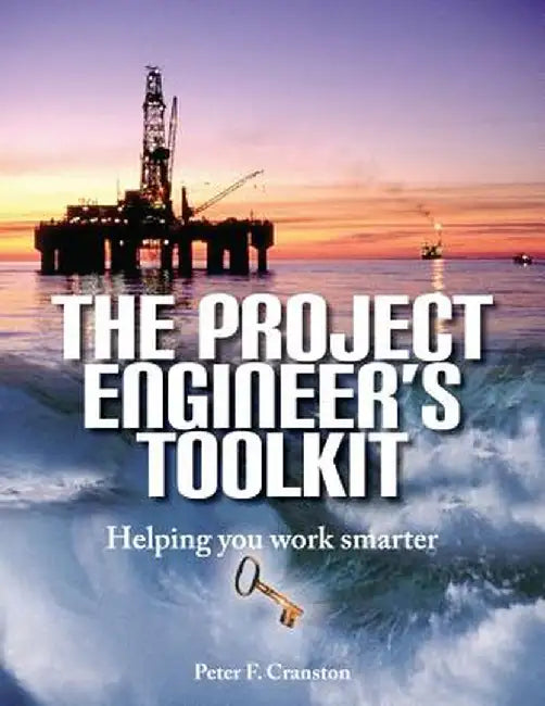 The Project Engineer's Toolkit by Peter F. Cranston